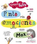 CREZCO FELIZ. PINTO MIS EMOCIONES CON MAX | 9788408142638 | AAVV | Llibreria Drac - Llibreria d'Olot | Comprar llibres en català i castellà online