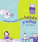 NUEVAS RECETAS PARA BEBES Y NIÑOS | 9788484283379 | BAJRAJ, GRACIELA | Llibreria Drac - Llibreria d'Olot | Comprar llibres en català i castellà online