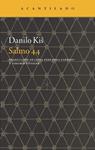 SALMO 44 | 9788416011292 | KIS, DANILO | Llibreria Drac - Librería de Olot | Comprar libros en catalán y castellano online