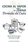 COCINA AL VAPOR CON BLANCA FERRANDEZ DEL CACHO | 9788420675879 | FERRANDEZ DEL CACHO, BLANCA | Llibreria Drac - Llibreria d'Olot | Comprar llibres en català i castellà online