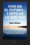 VIVO EN EL FUTURO Y ESTO ES LO QUE VEO | 9788498751284 | BILTON, NICK | Llibreria Drac - Librería de Olot | Comprar libros en catalán y castellano online