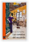 COMETAS DEL RECUERDO, LAS | 9788467530292 | DIAZ, GLORIA CECILIA | Llibreria Drac - Llibreria d'Olot | Comprar llibres en català i castellà online
