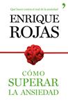 CÓMO SUPERAR LA ANSIEDAD | 9788499984490 | ROJAS, ENRIQUE | Llibreria Drac - Llibreria d'Olot | Comprar llibres en català i castellà online