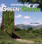 SUSTAINABLE ARCHITECTURE GREEN IN GREEN | 9788415223412 | DE GARRIDO, LUIS | Llibreria Drac - Llibreria d'Olot | Comprar llibres en català i castellà online