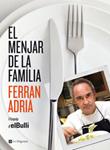 MENJAR DE LA FAMILIA, EL | 9788482645377 | ADRIA, FERRAN | Llibreria Drac - Llibreria d'Olot | Comprar llibres en català i castellà online