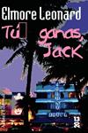 TU GANAS JACK | 9788420679785 | LEONARD, ELMORE | Llibreria Drac - Llibreria d'Olot | Comprar llibres en català i castellà online