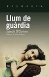 LLUM DE GUÀRDIA | 9788415835196 | O'CONNOR, JOSEPH | Llibreria Drac - Llibreria d'Olot | Comprar llibres en català i castellà online