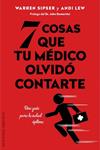 7 COSAS QUE TU MÉDICO OLVIDÓ CONTARTE | 9788416192076 | SIPPER, WARREN ; LEW, ANDI | Llibreria Drac - Llibreria d'Olot | Comprar llibres en català i castellà online