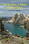 CAP DE CREUS, L'ALBERA I GOLF DE ROSES | 9788492811595 | GUTINELL, MARCEL | Llibreria Drac - Librería de Olot | Comprar libros en catalán y castellano online