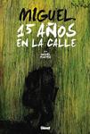 MIGUEL. 15 AÑOS EN LA CALLE | 9788499470108 | FUSTER, MIGUEL | Llibreria Drac - Llibreria d'Olot | Comprar llibres en català i castellà online