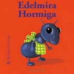 HORMIGA EDELMIRA | 9788498010848 | KRINGS, ANTOON | Llibreria Drac - Librería de Olot | Comprar libros en catalán y castellano online