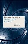 RASTROS DE NADIE | 9788478449842 | SOLANO, FRANCISCO | Llibreria Drac - Librería de Olot | Comprar libros en catalán y castellano online