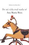 DE MI VIDA REAL NADA SE | 9788426413277 | MOIX, ANA MARIA | Llibreria Drac - Librería de Olot | Comprar libros en catalán y castellano online