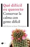 QUE DIFICIL ES QUERERTE | 9788496981553 | KLATTE, BILL / THOMPSON, KATE | Llibreria Drac - Llibreria d'Olot | Comprar llibres en català i castellà online