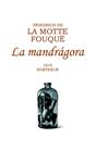 MANDRAGORA, LA | 9788493784119 | DE LA MOTTE FOUQUE, FRIEDRICH | Llibreria Drac - Llibreria d'Olot | Comprar llibres en català i castellà online