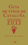 GUIA DE VINOS DE CATALUÑA 2012 | 9788415193067 | ALCOVER, JORDI; NARANJO, SILVIA | Llibreria Drac - Librería de Olot | Comprar libros en catalán y castellano online