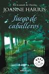 JUEGO DE CABALLEROS | 9788499080772 | HARRIS, JOANNE | Llibreria Drac - Llibreria d'Olot | Comprar llibres en català i castellà online