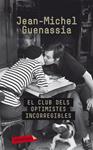 CLUB DELS OPTIMISTES INCORREGIBLES, EL | 9788499304595 | GUENASSIA, JEAN-MICHEL | Llibreria Drac - Librería de Olot | Comprar libros en catalán y castellano online