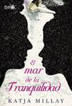 MAR DE LA TRANQUILIDAD, EL | 9788416256846 | MILLAY, KATJA | Llibreria Drac - Llibreria d'Olot | Comprar llibres en català i castellà online