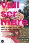 VULL SER MARE | 9788496499164 | SERRET, CRISTINA | Llibreria Drac - Llibreria d'Olot | Comprar llibres en català i castellà online