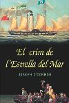 CRIM DE L'ESTRELLA DEL MAR, EL | 9788466405874 | O'CONNOR, JOSEPH | Llibreria Drac - Librería de Olot | Comprar libros en catalán y castellano online