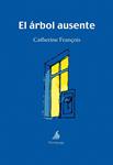 ARBOL AUSENTE, EL | 9788492719020 | FRANÇOIS, CATHERINE | Llibreria Drac - Librería de Olot | Comprar libros en catalán y castellano online