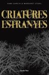 CRIATURES ESTRANYES | 9788499321646 | GARCIA, KAMI /MARGARET STOHL | Llibreria Drac - Llibreria d'Olot | Comprar llibres en català i castellà online