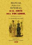 MANUAL PARA LAS SEÑORAS O EL ARTE DEL TOCADOR | 9788497615624 | CELNART, MADAMA | Llibreria Drac - Llibreria d'Olot | Comprar llibres en català i castellà online