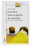 CONVERSA AMB UN PASTIS DE XOCOLATA | 9788466124119 | PAGE, MARTIN | Llibreria Drac - Librería de Olot | Comprar libros en catalán y castellano online