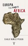 EUROPA Y EL DRAMA DE AFRICA | 9788430606139 | ROBLES PIQUER, CARLOS | Llibreria Drac - Librería de Olot | Comprar libros en catalán y castellano online