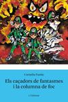 CAÇADORS DE FANTASMES I LA COLUMNA DE FOC, ELS | 9788499320762 | FUNKE, CORNELIA | Llibreria Drac - Llibreria d'Olot | Comprar llibres en català i castellà online