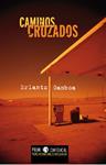 CAMINOS CRUZADOS | 9788499180663 | GAMBOA, ERLANTZ | Llibreria Drac - Llibreria d'Olot | Comprar llibres en català i castellà online