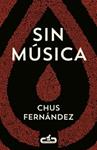 SIN MÚSICA | 9788415451501 | FERNANDEZ, CHUS | Llibreria Drac - Llibreria d'Olot | Comprar llibres en català i castellà online