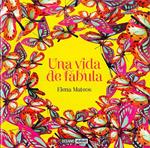 VIDA DE FABULA, UNA | 9788475568492 | MATEOS, ELENA | Llibreria Drac - Librería de Olot | Comprar libros en catalán y castellano online