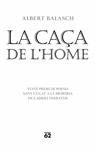 CAÇA DE L'HOME, LA | 9788429763461 | BALASCH, ALBERT | Llibreria Drac - Llibreria d'Olot | Comprar llibres en català i castellà online