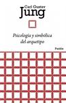 PSICOLOGIA Y SIMBOLICA DEL ARQUETIPO | 9788449326134 | JUNG, CARL G | Llibreria Drac - Librería de Olot | Comprar libros en catalán y castellano online