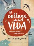 COLLAGE DE TU VIDA, EL | 9788415278986 | SHAKESPEARE, ELEANOR | Llibreria Drac - Librería de Olot | Comprar libros en catalán y castellano online