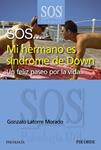 SOS MI HERMANO ES SINDROME DE DOWN | 9788436827866 | LATORRE, GONZALO | Llibreria Drac - Librería de Olot | Comprar libros en catalán y castellano online