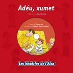 ADEU XUMET (LES HISTÒRIES DE L'ÀLEX + CD) | 9788499740171 | - | Llibreria Drac - Librería de Olot | Comprar libros en catalán y castellano online