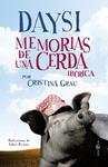 DAYSI. MEMORIAS DE UNA CERDA IBÉRICA | 9788490600528 | GRAU, CRISTINA | Llibreria Drac - Llibreria d'Olot | Comprar llibres en català i castellà online