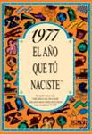 1977 EL AÑO QUE TU NACISTE  | 9788489589254 | COLLADO, ROSA | Llibreria Drac - Librería de Olot | Comprar libros en catalán y castellano online