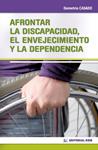 AFRONTAR LA DISCAPACIDAD, EL ENVEJECIMIENTO Y LA DEPENDENCIA  | 9788498427608 | CASADO, DEMETRIO  | Llibreria Drac - Librería de Olot | Comprar libros en catalán y castellano online