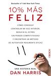 10% MÁS FELIZ | 9788441536265 | HARRIS, DAN | Llibreria Drac - Librería de Olot | Comprar libros en catalán y castellano online