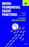 MICROFRANQUICIAS. CASOS PRACTICOS | 9788434469150 | FELDER-KUZU, NAOKO | Llibreria Drac - Llibreria d'Olot | Comprar llibres en català i castellà online