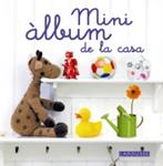 MINI ALBUM DE LA CASA | 9788415411314 | Llibreria Drac - Librería de Olot | Comprar libros en catalán y castellano online