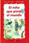 NIÑO QUE PINTO EL MUNDO, EL | 9788439287872 | AMO, JAVIER DEL | Llibreria Drac - Llibreria d'Olot | Comprar llibres en català i castellà online