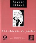 LOCAS DE POSTÍN, LAS & A SODOMA EN TREN BOTIJO | 9788495470362 | RETANA, ÁLVARO | Llibreria Drac - Librería de Olot | Comprar libros en catalán y castellano online