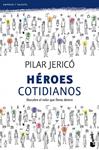 HEROES COTIDIANOS | 9788408104209 | JERICO, PILAR | Llibreria Drac - Librería de Olot | Comprar libros en catalán y castellano online