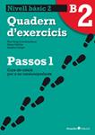 PASSOS 1 NIVELL BASIC QUADERN 2  (NOVA EDICIO) | 9788499212005 | ROIG MARTÍNEZ, NURI/PADRÓS COLL, MARTA/CAMPS FERNÁNDEZ, SANDRA/DARANAS VIÑOLAS, MERITXELL | Llibreria Drac - Llibreria d'Olot | Comprar llibres en català i castellà online