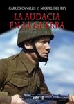 AUDACIA EN LA GUERRA, LA | 9788441432604 | CANALES, CARLOS;DEL REY, MIGUEL | Llibreria Drac - Llibreria d'Olot | Comprar llibres en català i castellà online